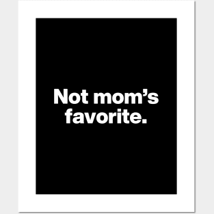 Not mom's favorite (US Edition) Posters and Art